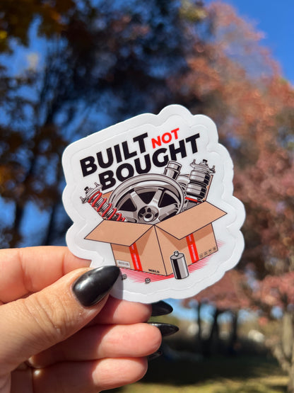 Built Not Bought Sticker