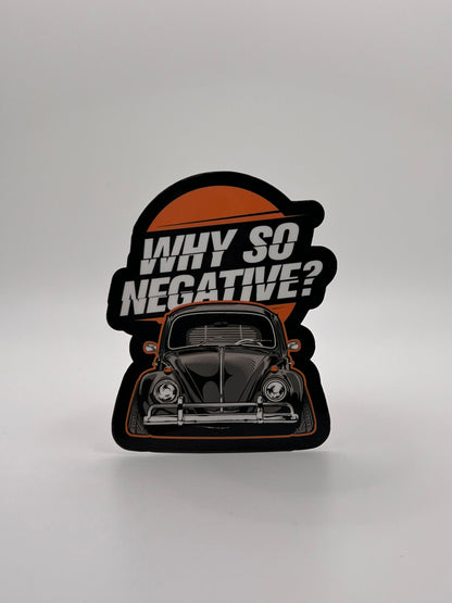 Why So Negative? Sticker