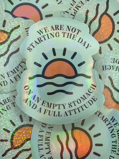 Empty Stomach Full Attitude Sticker