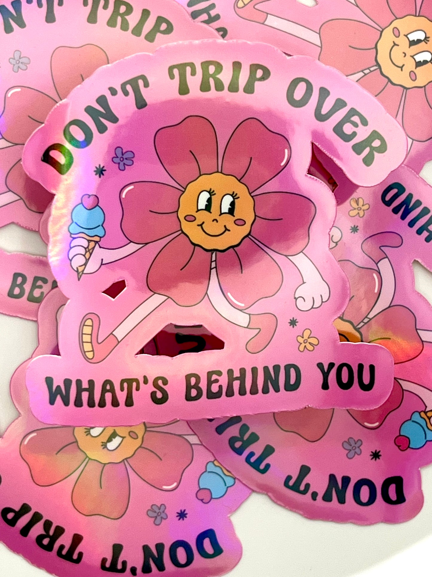 Don't Trip Over What's Behind You Sticker