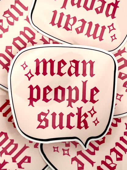 Mean People Suck Sticker