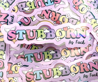 Stubborn As F*ck Sticker