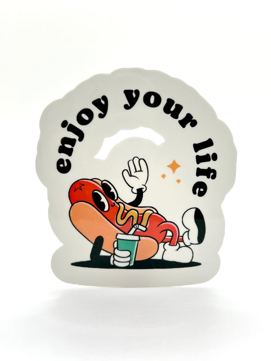 Enjoy Your Life Sticker