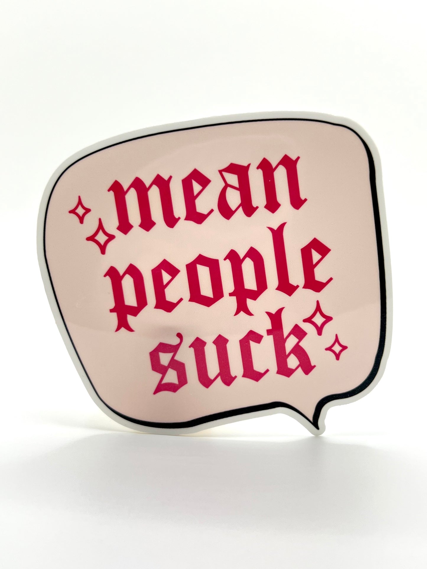 Mean People Suck Sticker