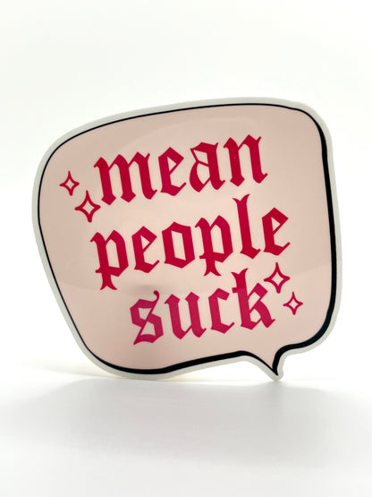 Mean People Suck Sticker