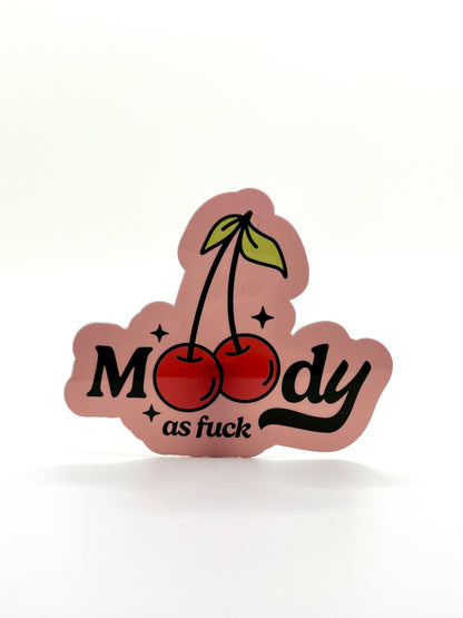 Moody AF Sticker