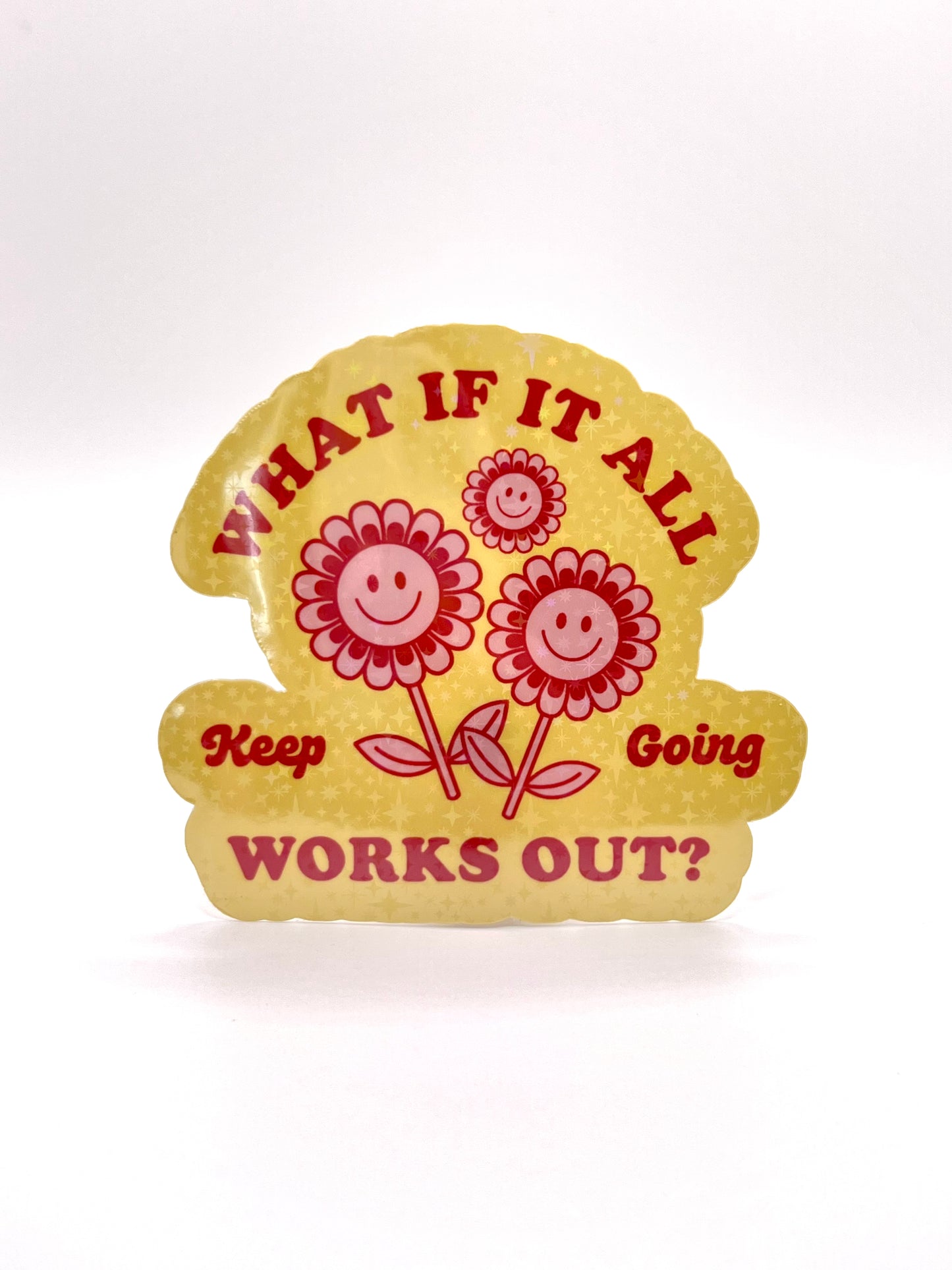 What If It All Works Out? Sticker