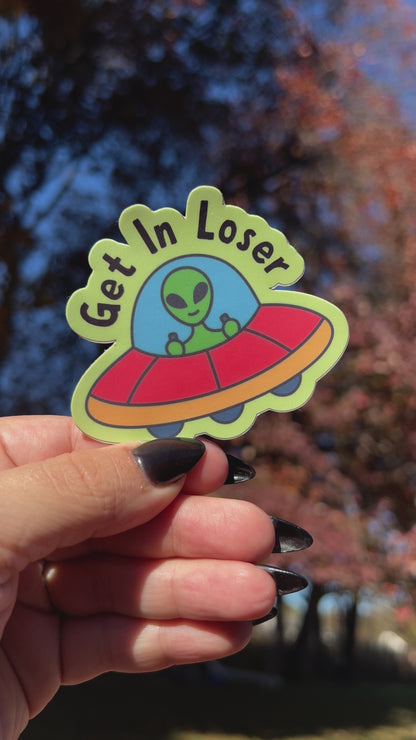 Get In Loser Sticker