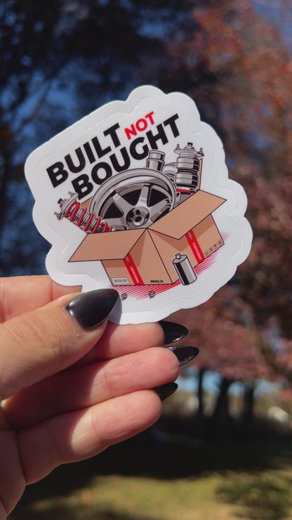 Built Not Bought Sticker